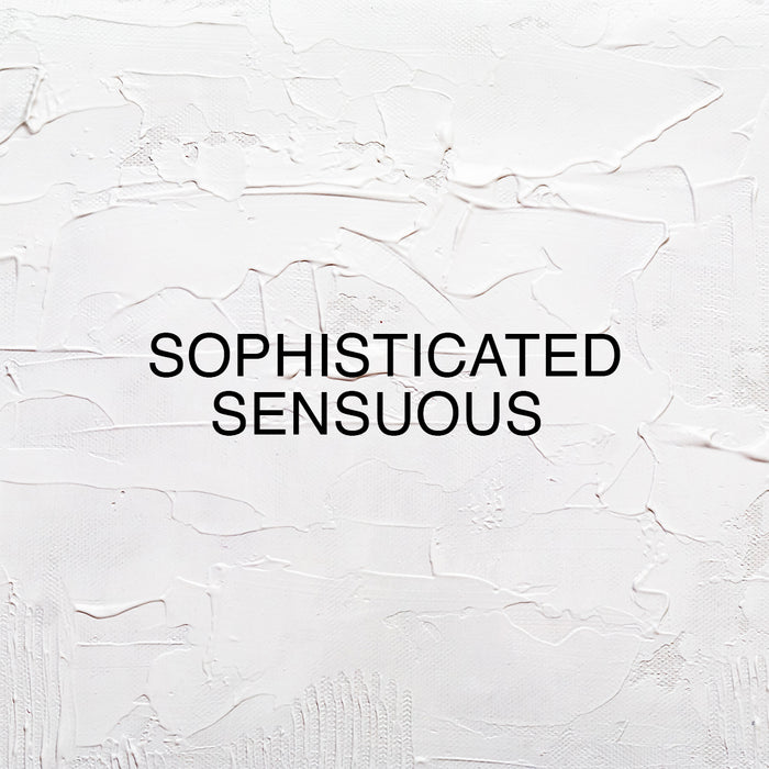 Sophisticated Sensuous on a white textured background